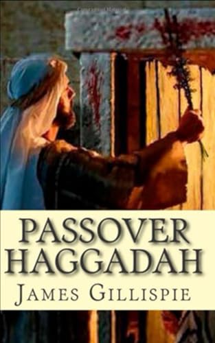 Messianic Passover Haggadah: Bring Yeshua into your Sater as the passover lamb. von Independently published