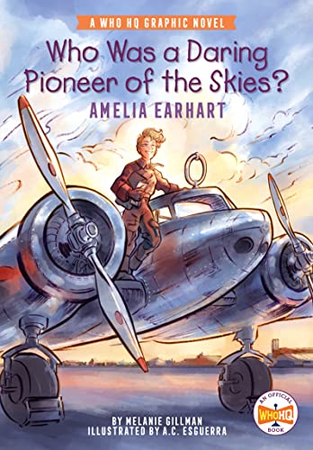 Who Was a Daring Pioneer of the Skies?: Amelia Earhart: A Who HQ Graphic Novel (Who HQ Graphic Novels) von Penguin Workshop