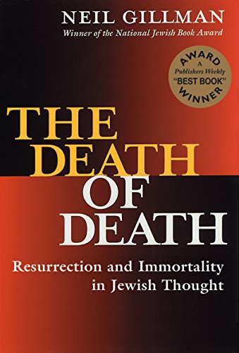 Death of Death: Resurrection and Immortality in Jewish Thought von Jewish Lights Publishing