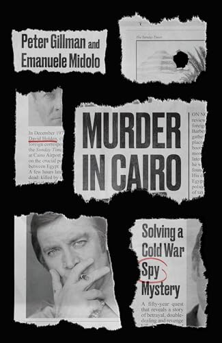 Murder in Cairo: Solving a Cold War Spy Mystery (Murder in Cairo: The Killing of David Holden) von Biteback Publishing