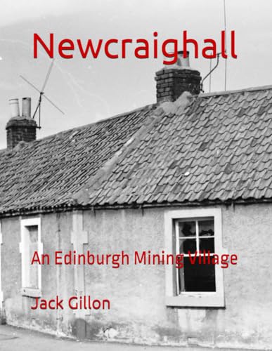 Newcraighall: An Edinburgh Mining Village