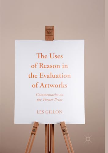 The Uses of Reason in the Evaluation of Artworks: Commentaries on the Turner Prize von MACMILLAN