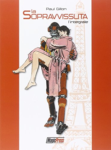 La sopravvissuta. L'integrale La sopravvissuta. L'integrale von Magic Press