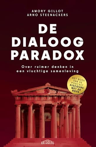 De dialoog-paradox: over ruimer denken in een vluchtige samenleving von Ertsberg