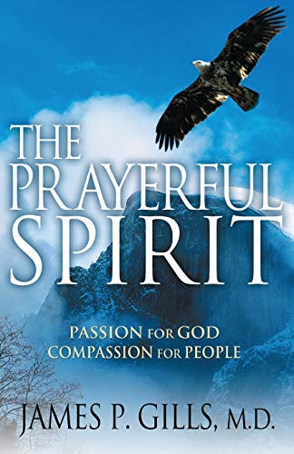 Prayerful Spirit: Passion for God, Compassion for People