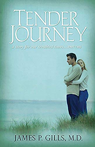 Tender Journey: A Story for Our Troubled Times Part Two