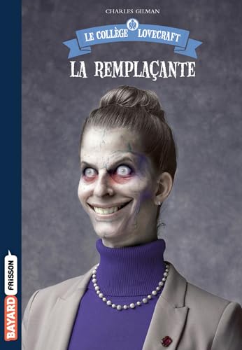 Le collège Lovecraft, Tome 04: Collège Lovecraft T04 - La remplaçante
