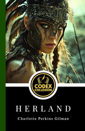 Herland: A Feminist Utopia: Social Speculative Fiction Challenging Patriarchy and Gender Norms Herland: A Feminist Utopia: Social Speculative Fiction Challenging Patriarchy and Gender Norms von Independently published