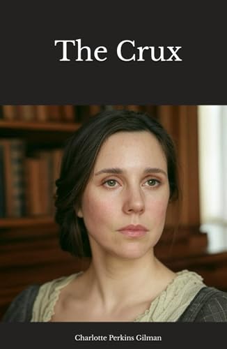 The Crux: A Tale of Choices and Change The Crux: A Tale of Choices and Change von Independently published