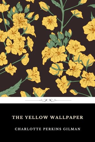 The Yellow Wallpaper The Yellow Wallpaper von Independently published