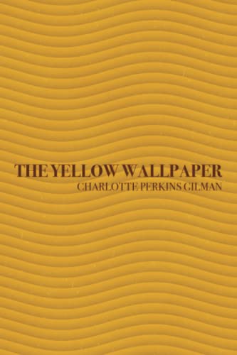 The Yellow Wallpaper The Yellow Wallpaper von Independently published