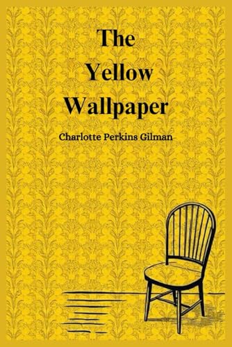 The Yellow Wallpaper The Yellow Wallpaper von Independently published