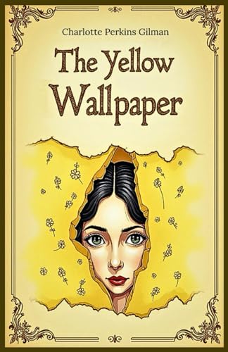 The Yellow Wallpaper The Yellow Wallpaper von Independently published