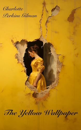 The Yellow Wallpaper: Filibooks Classics Edition von Filibooks Classics