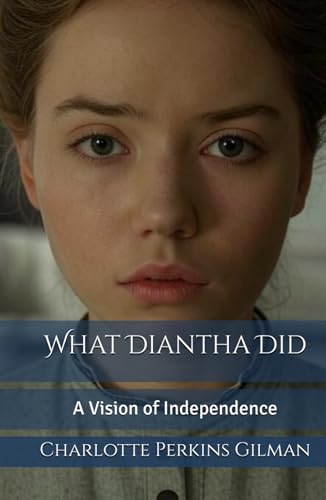 What Diantha Did: A Vision of Independence What Diantha Did: A Vision of Independence von Independently published