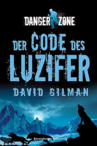 Danger Zone 2: Der Code des Luzifer (Jugendliteratur ab 12 Jahre)