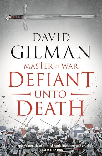 Gilman, D: Defiant Unto Death (Master of War, 2, Band 2)