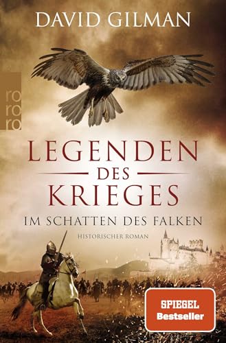 Legenden des Krieges: Im Schatten des Falken: Historischer Roman von Rowohlt Taschenbuch