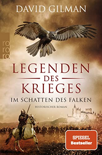Legenden des Krieges: Im Schatten des Falken: Historischer Roman