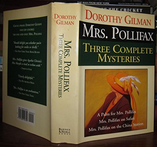 MRS. POLLIFAX, Three Complete Mysteries, A Palm for Mrs. Pollifax; Mrs. Pollifax on Safari; Mrs. Pollifax on the China Station