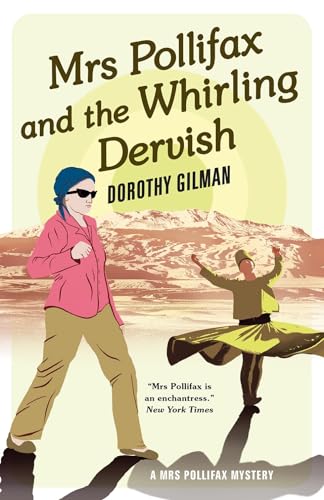 Mrs Pollifax and the Whirling Dervish (A Mrs Pollifax Mystery, Band 9)