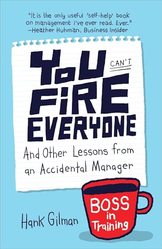 You Can't Fire Everyone: And Other Lessons from an Accidental Manager You Can't Fire Everyone: And Other Lessons from an Accidental Manager von Portfolio