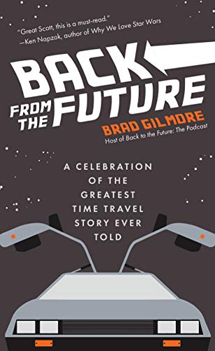 Back From the Future: A Celebration of the Greatest Time Travel Story Ever Told von MANGO