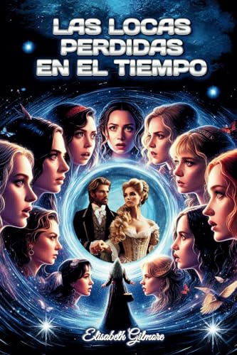 LAS LOCAS PERDIDAS EN EL TIEMPO von Elisabeth Gilmore