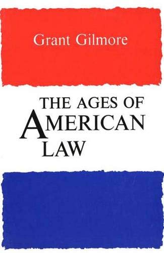 Ages of American Law (The Storrs Lectures, Band 1974)