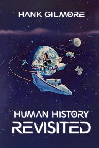 HUMAN HISTORY REVISITED von Hemingway Publishers