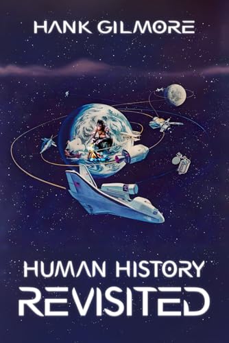 HUMAN HISTORY REVISITED von Hemingway Publishers