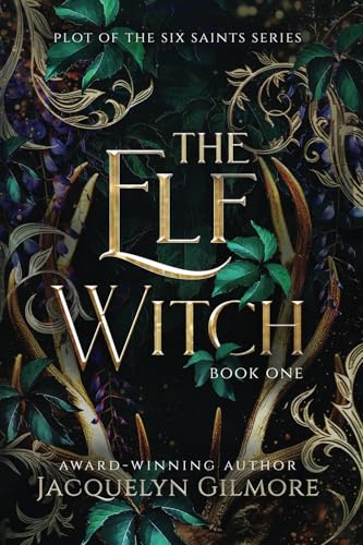 The Elf Witch: Plot of the Six Saints Series (The Plot of the Six Saint Series, Band 1) von Self Published