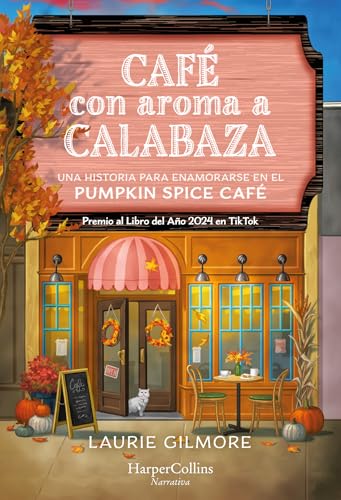 Café con aroma a calabaza: EL FENÓMENO LITERARIO Y PREMIO AL LIBRO DEL AÑO 2024 EN TIKTOK POR FIN EN TUS MANOS von HarperCollins