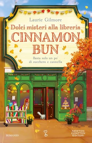 Dolci misteri alla libreria Cinnamon Bun (Anagramma) von Newton Compton Editori