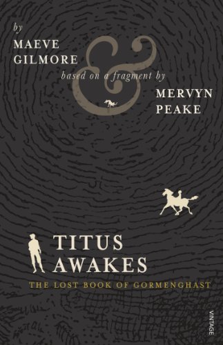 Titus Awakes: The Lost Book of Gormenghast von Vintage