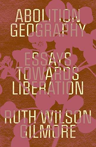 Abolition Geography: Selected Essays and Interviews von Verso