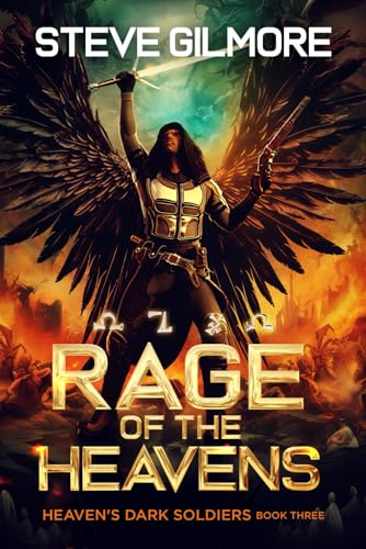 Rage of the Heavens: An Urban Fantasy Adventure (Heaven's Dark Soldiers, Band 3)