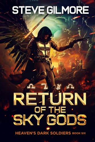 Return of the Sky Gods: A Humorous Urban Fantasy Adventure Series (Heaven's Dark Soldiers, Band 6) von Independently published