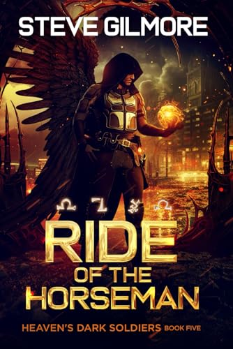 Ride of the Horseman: An Urban Fantasy Adventure (Heaven's Dark Soldiers, Band 5) von Independently published