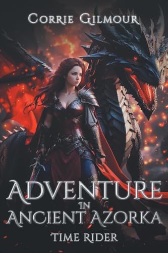 Adventure Ancient Azorka: Time Rider von Leavitt Peak Press