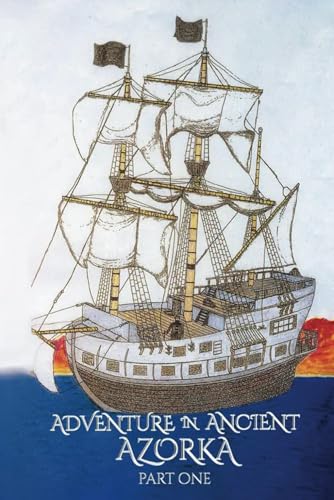 Adventure in Ancient Azorka: Part 1 von Independently published