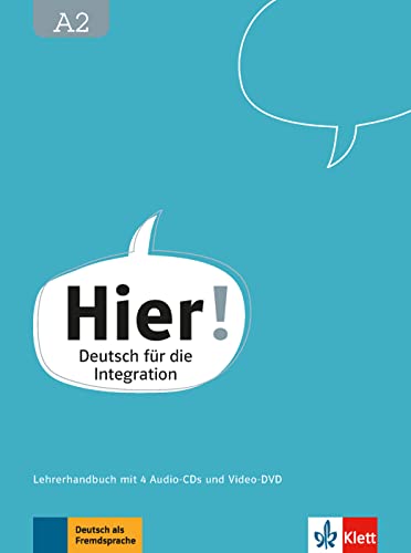 Hier! A2: Deutsch für die Integration. Lehrerhandbuch mit 4 Audio-CDs und Video-DVD (Hier!: Deutsch für die Integration) von Klett