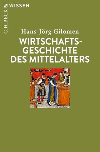 Wirtschaftsgeschichte des Mittelalters (Beck'sche Reihe) von C.H.Beck