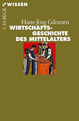 Wirtschaftsgeschichte des Mittelalters (Beck'sche Reihe)