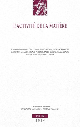 L'activite De La Matiere (Annales De L'institut De Philosophie De L'universite De Bruxelles) von Librairie Philosophique J. Vrin