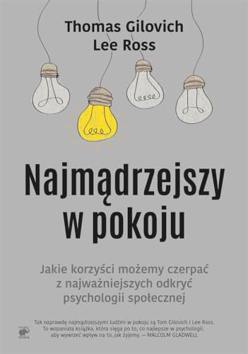 Najmadrzejszy w pokoju: Jakie korzyści możemy czerpać z najważniejszych odkryć psychologii społecznej (MISTRZOWIE PSYCHOLOGII) von Smak Slowa