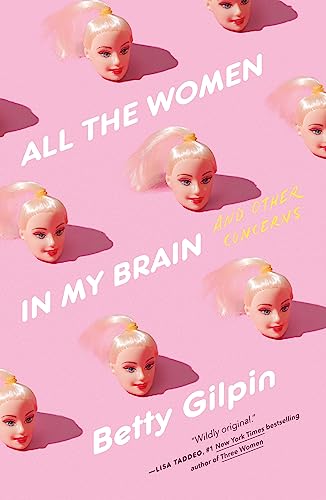 All the Women in My Brain: And Other Concerns von Flatiron Books