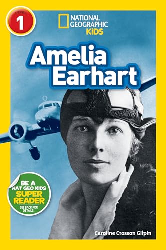 Amelia Earhart (National Geographic Kids Readers, Level 1)