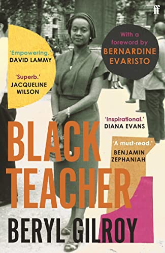 Black Teacher: 'An unsung heroine of Black British Literature' (Bernardine Evaristo) von Faber & Faber