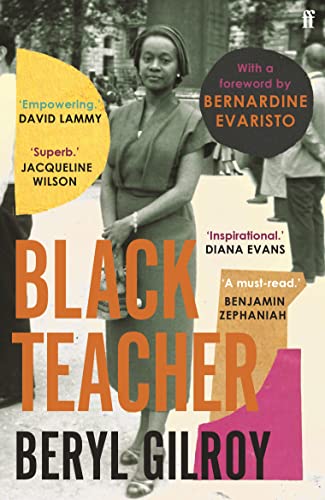 Black Teacher: 'An unsung heroine of Black British Literature' (Bernardine Evaristo)